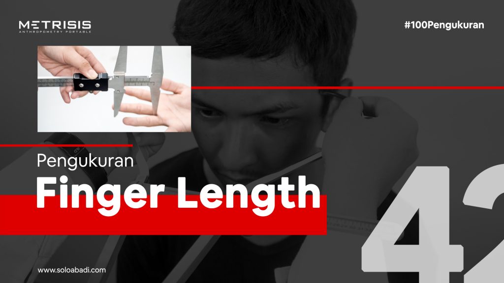 Finger Length Measurement Using Portable Anthropometry - Solo Abadi