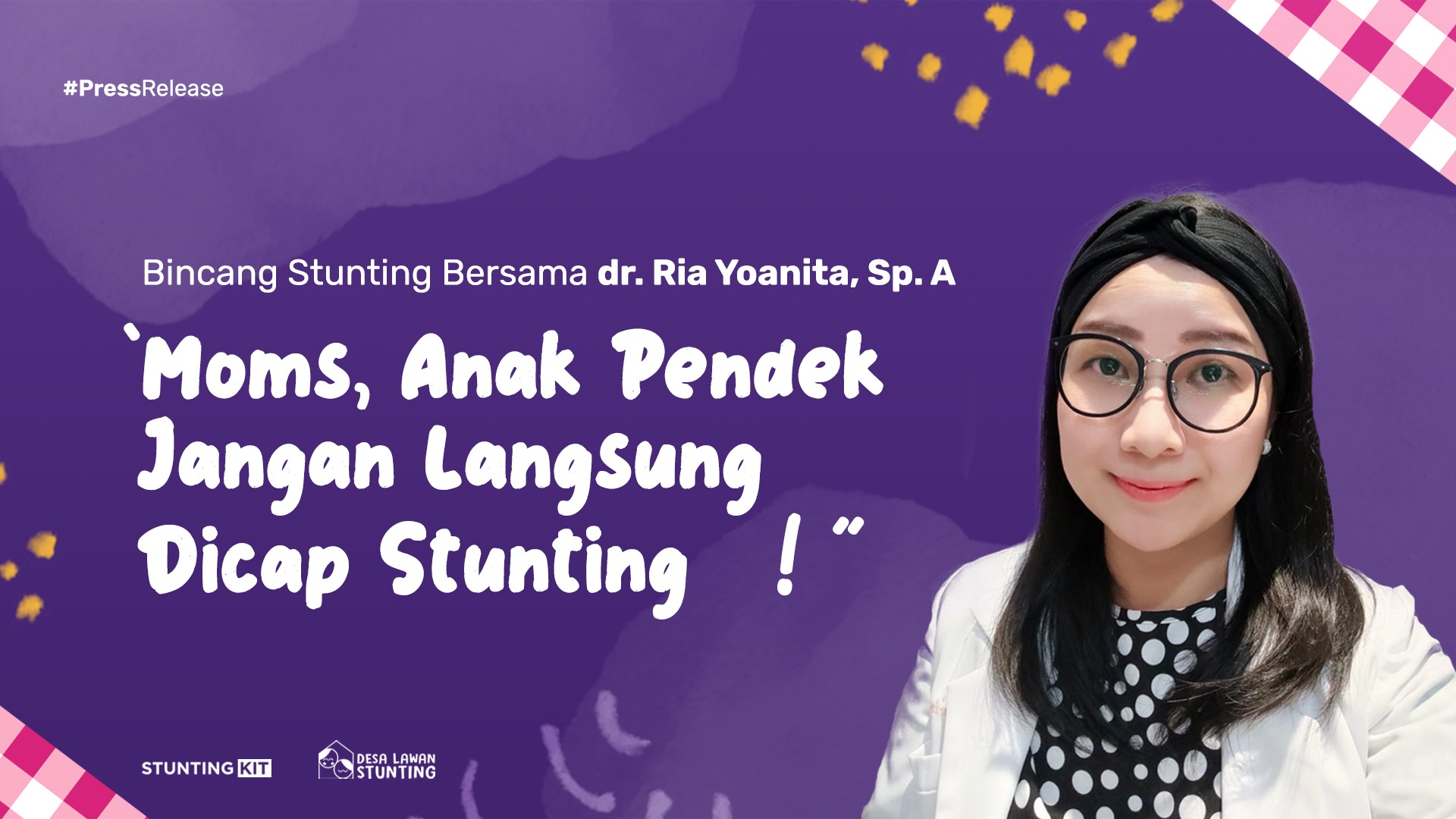 Bincang Stunting Dengan Dr. Ria Yoanita, Sp.A