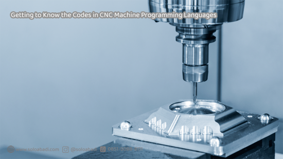 Getting to Know the Codes in CNC Machine Programming Languages