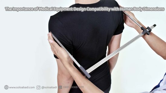 The Importance of Medical Equipment Design Compatibility with Human Body Dimensions
