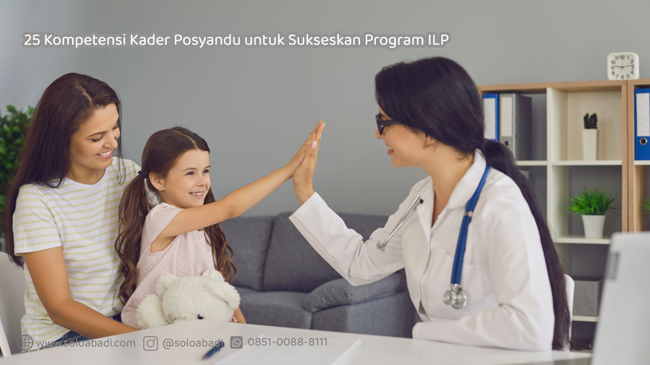 25 Kompetensi Kader Posyandu untuk Sukseskan Program ILP