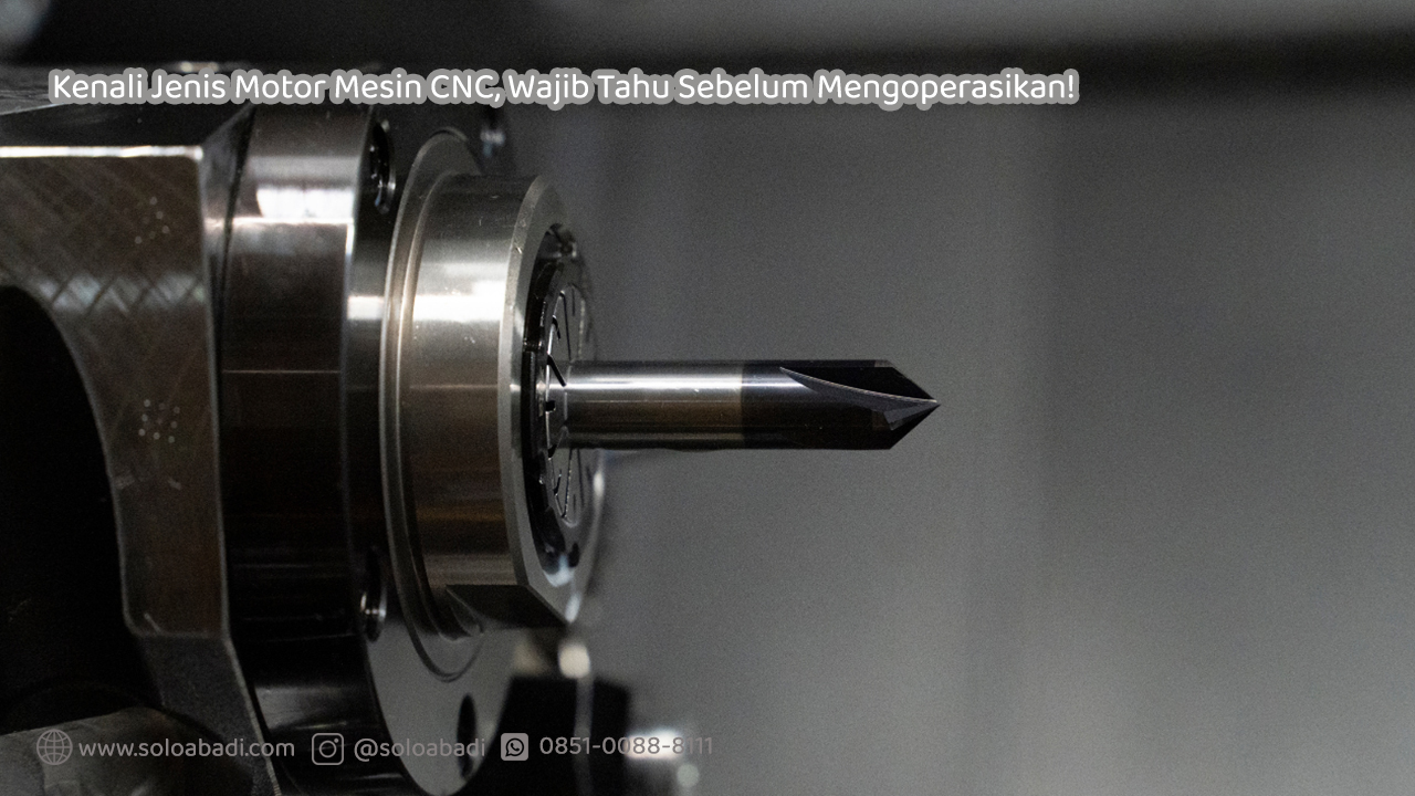 Kenali-Jenis-Motor-Mesin-CNC-Wajib-Tahu-Sebelum-Mengoperasikan