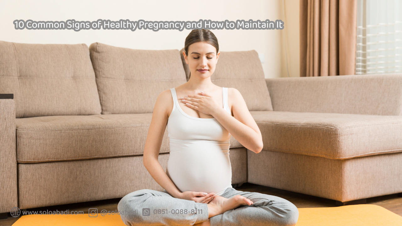 10-Common-Signs-of-Healthy-Pregnancy-and-How-to-Maintain-It