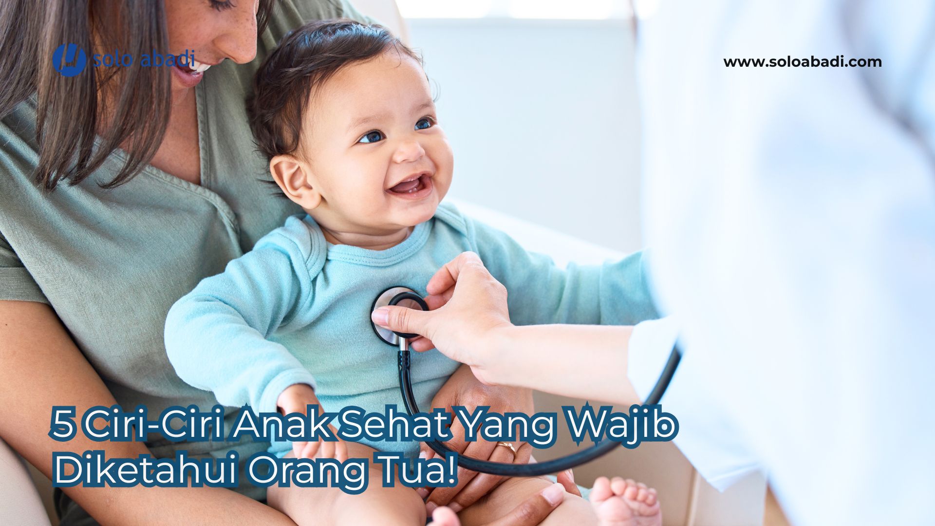 ciri-ciri anak sehat adalah