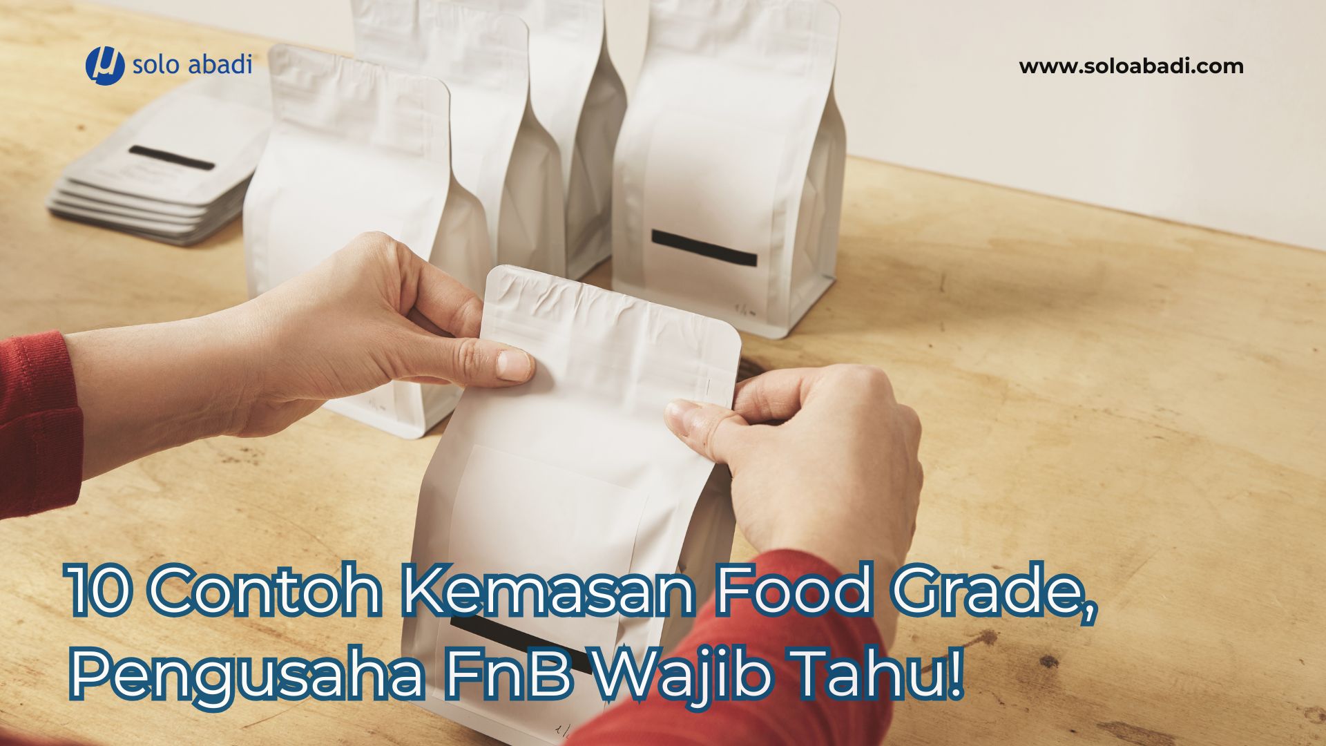 10 Contoh Kemasan Food Grade, Pengusaha FnB Wajib Tahu!