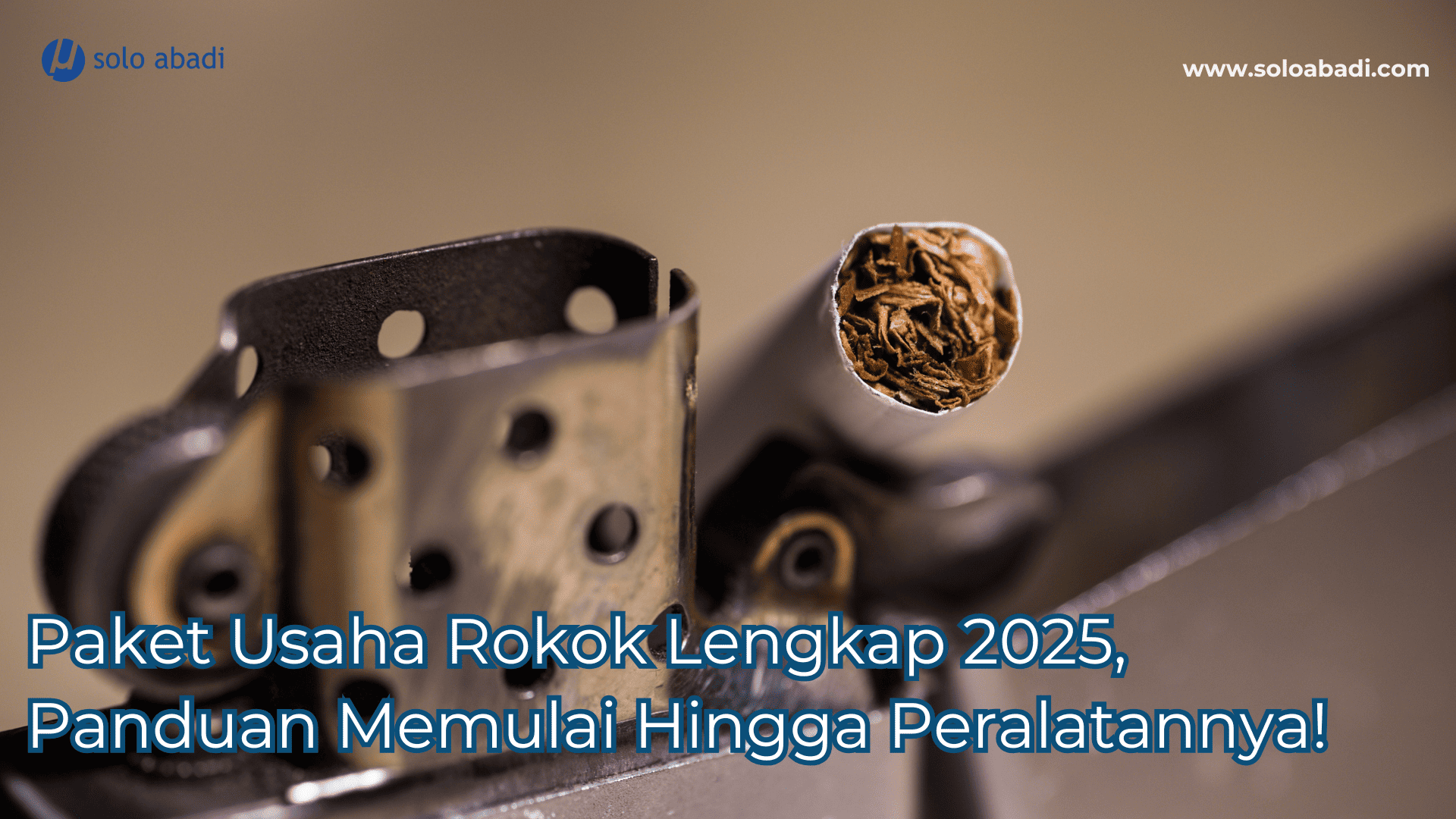 Paket Usaha Rokok Lengkap 2025, Panduan Memulai Hingga Peralatannya!