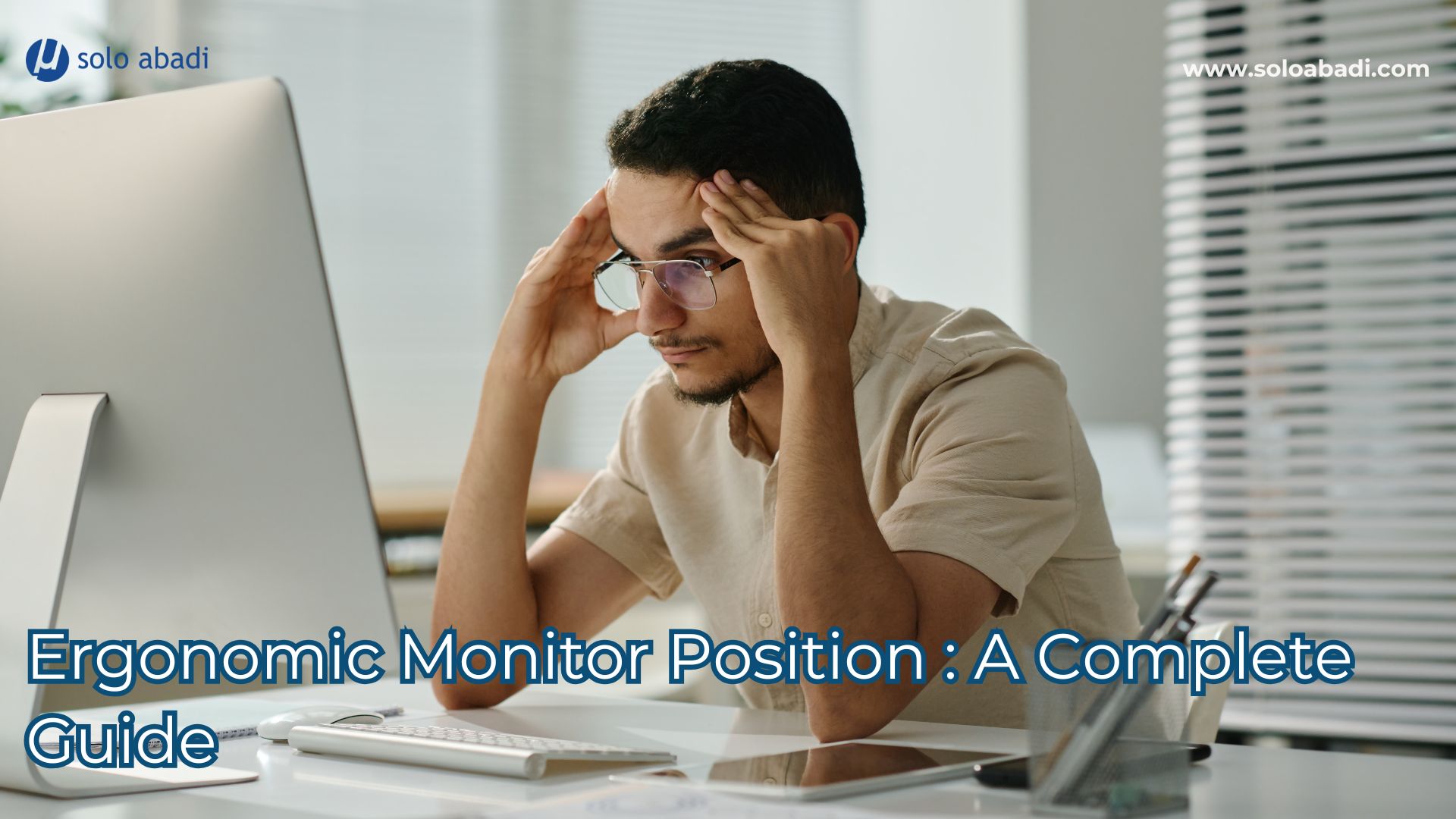 ergonomic monitor position a complete guide