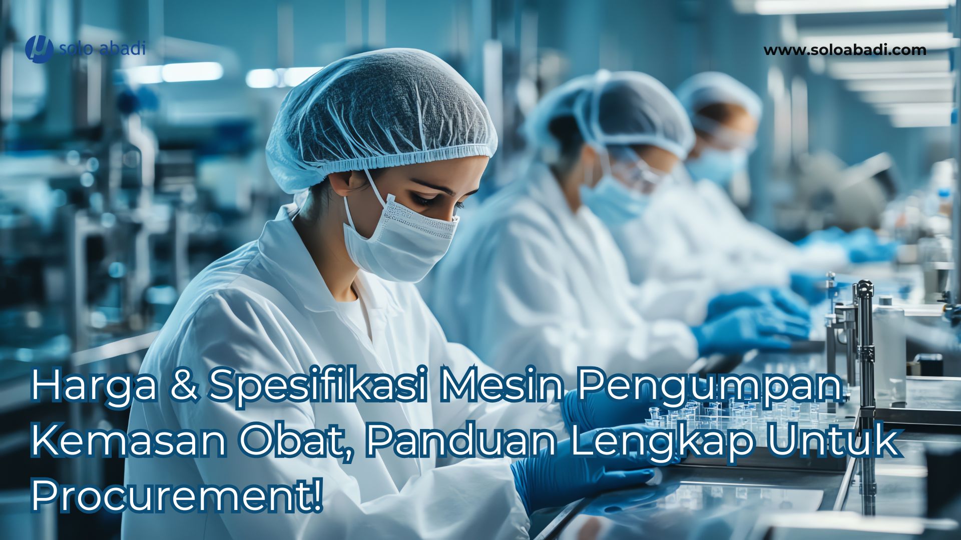 Harga-dan-Spesifikasi-Mesin-Pengumpan-Kemasan-Obat-Panduan-Lengkap-Untuk-Procurement