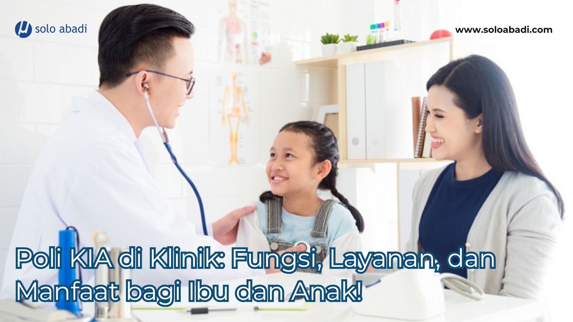 Poli KIA di Klinik Fungsi, Layanan, dan Manfaat bagi Ibu dan Anak!