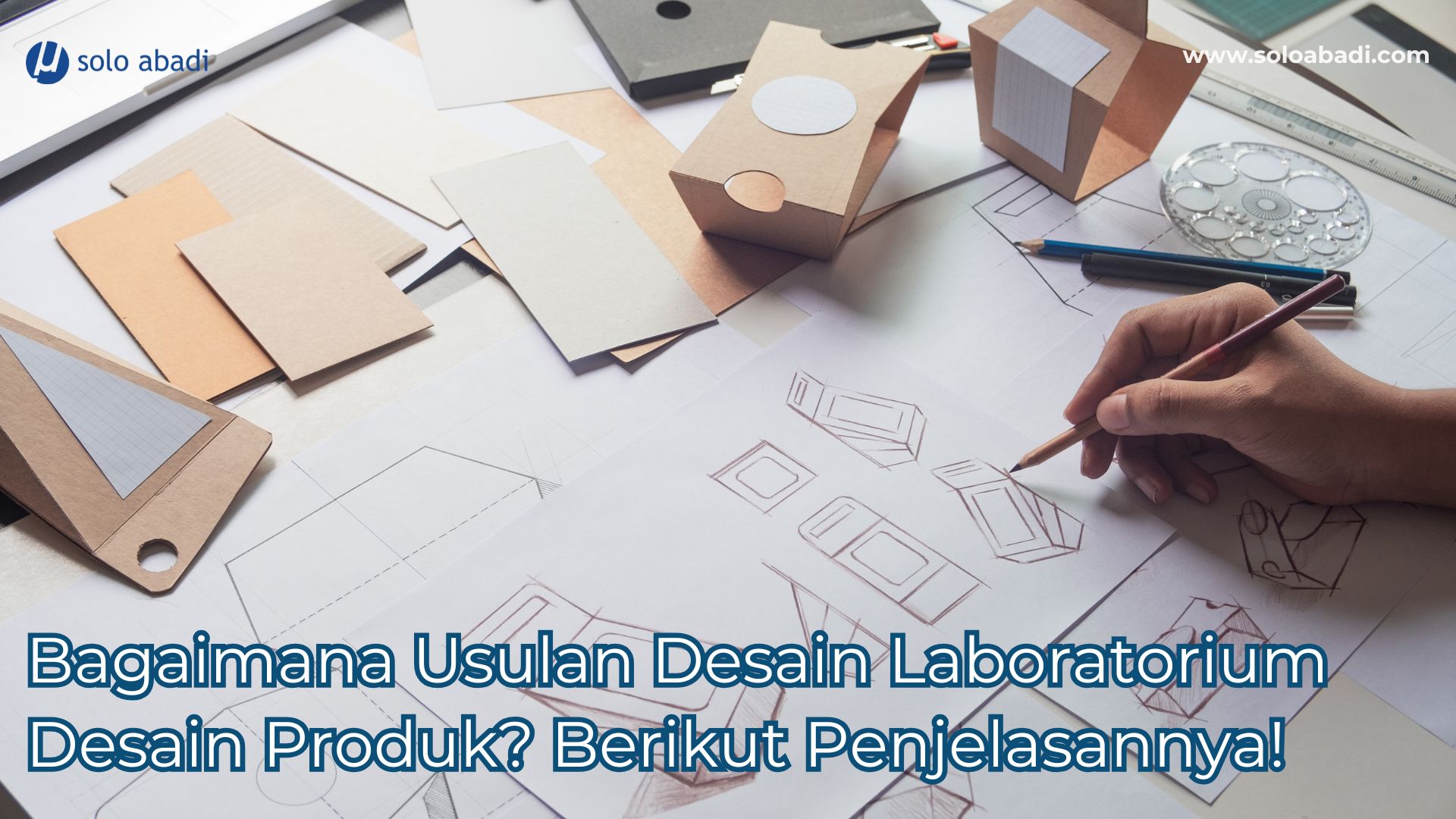 bagaimana usulan desain laboratorium desain produk berikut penjelasannya