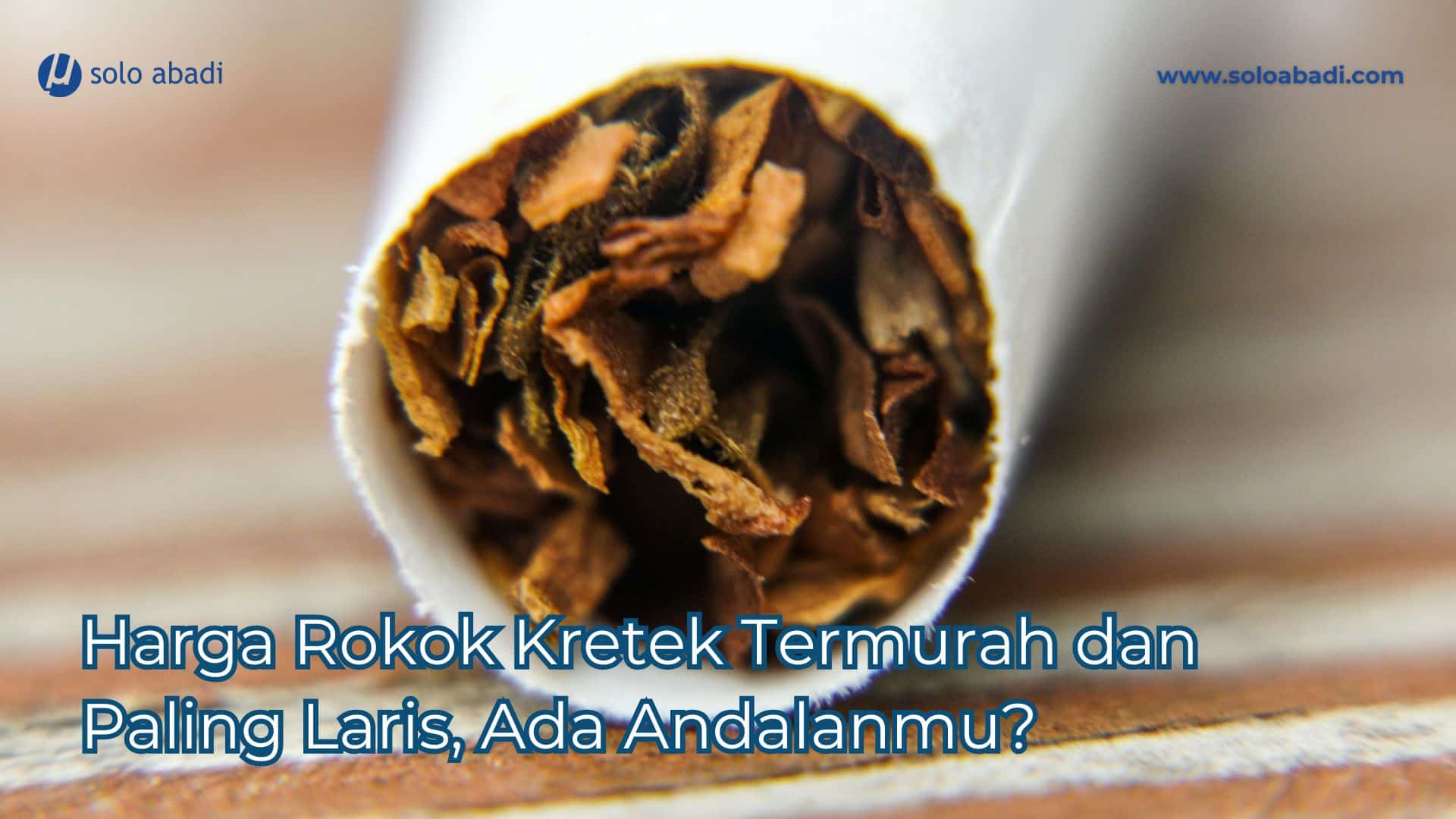 Harga Rokok Kretek Termurah