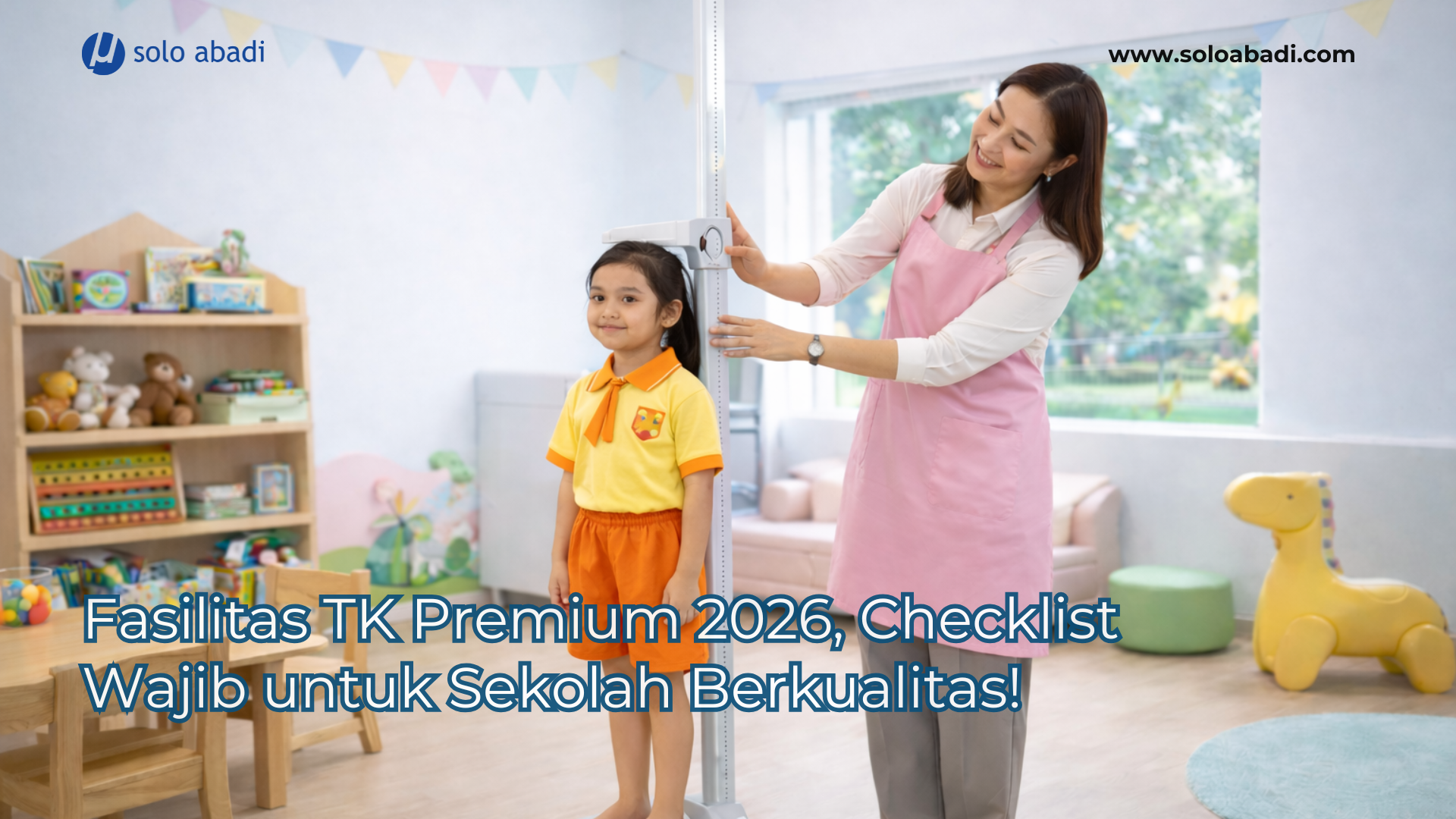 Fasilitas TK Premium 2026 Checklist Wajib untuk Sekolah Berkualitas